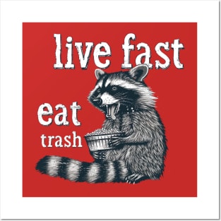 live fast eat trash Posters and Art